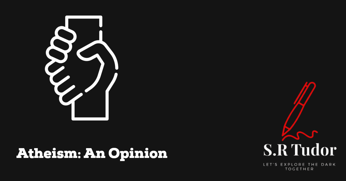 Atheism: An opinion
