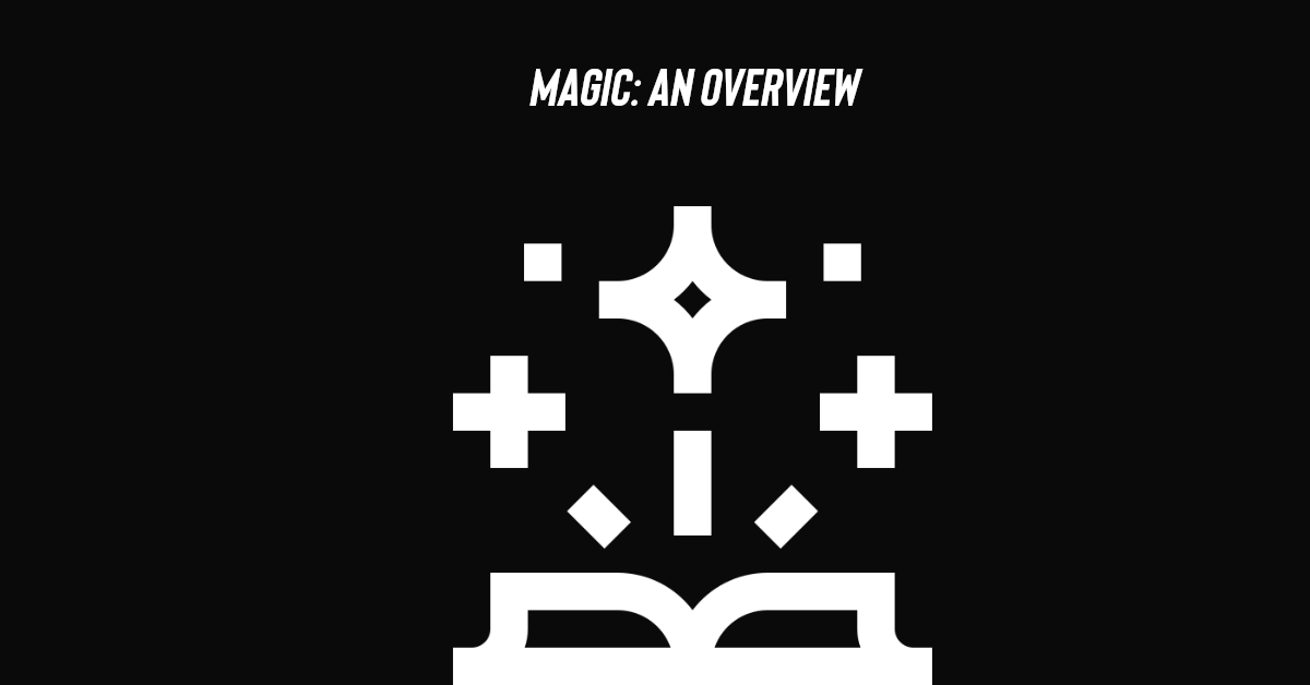 Magic: An Overview