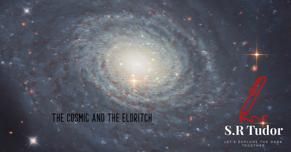 The Cosmic and the Eldritch
