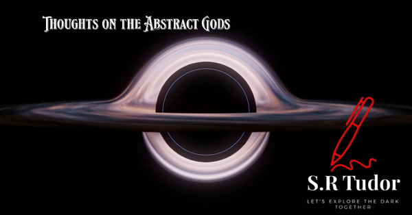 Thoughts on The Abstract Gods